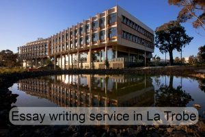 Essay writing service in La Trobe