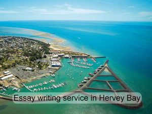 Essay writing service in Hervey Bay