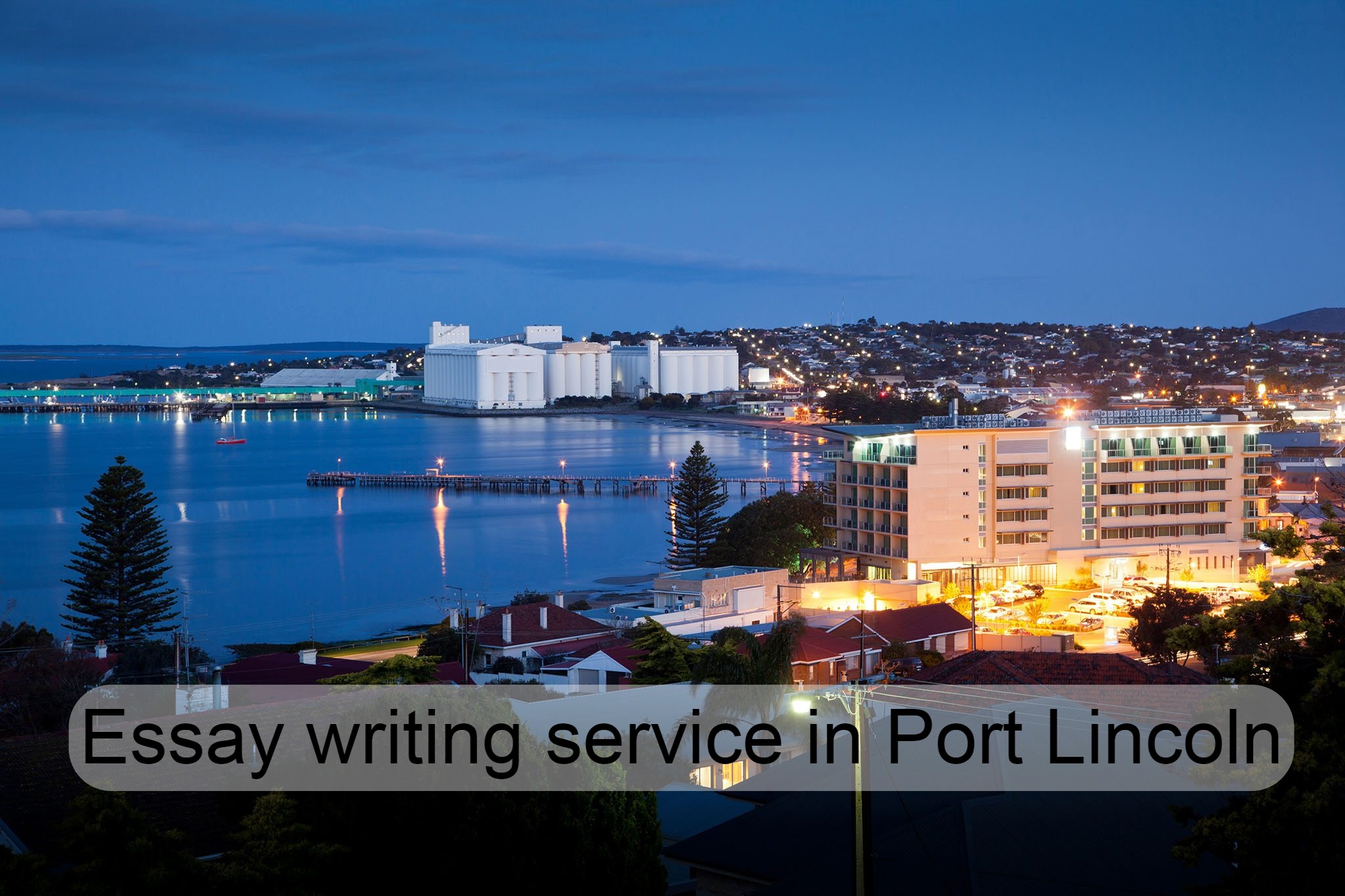 Essay writing service in Port Lincoln